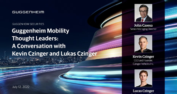 Guggenheim Mobility Thought Leaders: A Conversation With Kevin Czinger and Lukas Czinger
