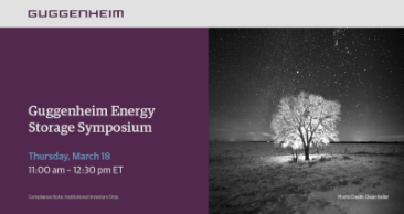Guggenheim’s 2nd Energy Storage Symposium